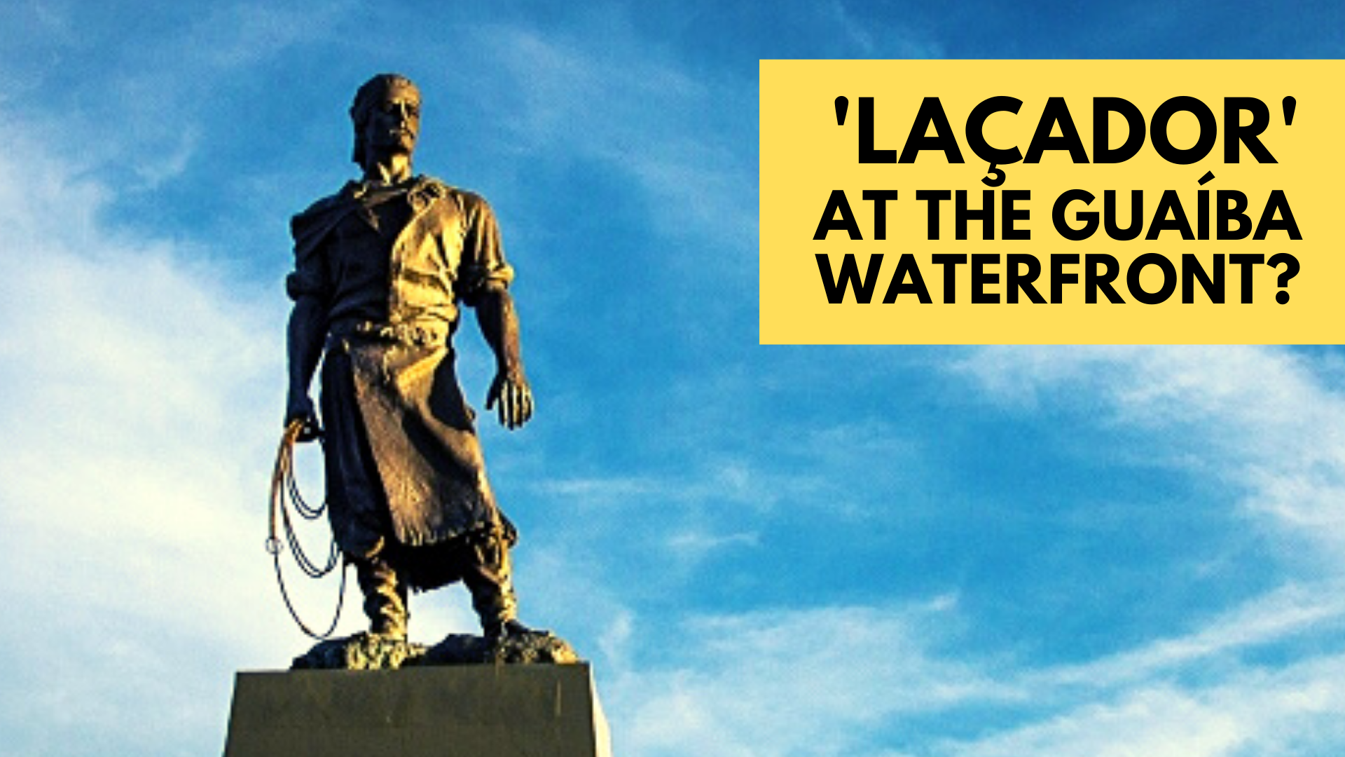 What is the best place for the Laçador statue?